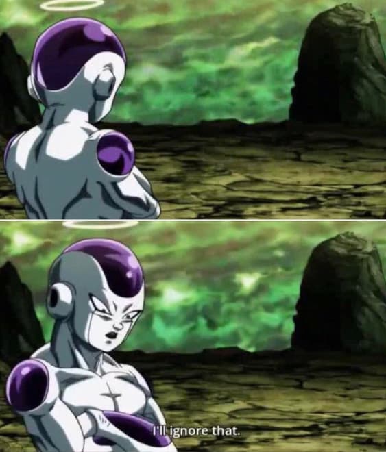 Frieza's «I'll Ignore That» meme template