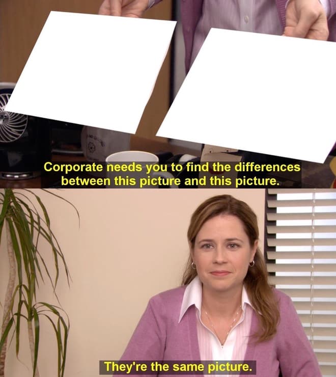 They’re The Same Picture meme template