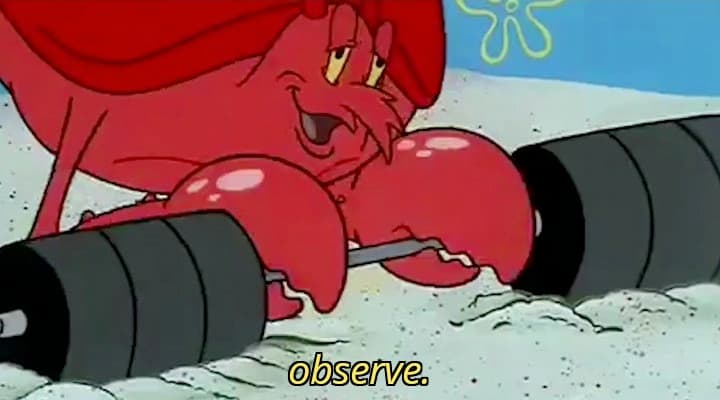 Larry the Lobster "Observe" meme template