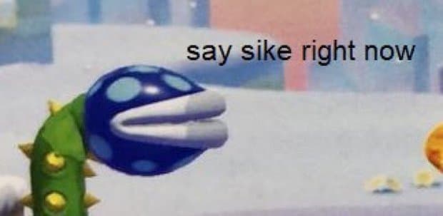 Say Sike Right Now meme template